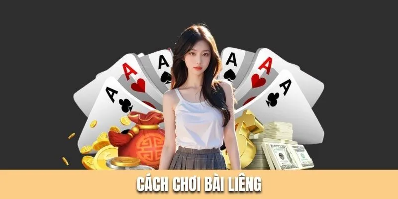 Cách Chơi Bài Liêng