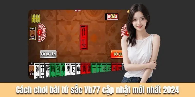 Cách Chơi Bài Tứ Sắc